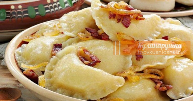 Вареники с картошечкой, которые не разварятся ни за что на свете, уж поверьте